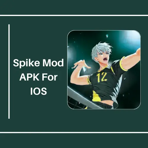 Download The Spike Mod APK For IOS v5.6.0219 (2024)